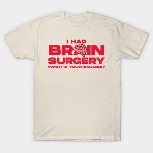 brain surgery T-Shirt